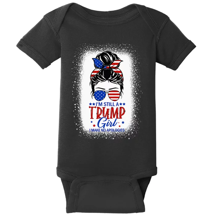 IM Still A Trump Girl I Make No Apologies Trump 2024 Wo Baby Bodysuit