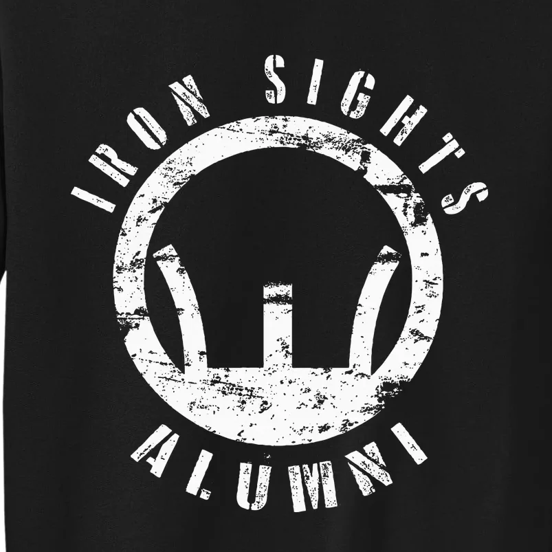 Iron Sights Alumni Boot Camp Shooting Marksmanship Veteran Tall Sweatshirt