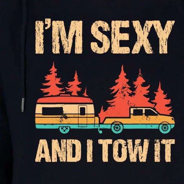 IM Sexy And I Tow It Bigfoot Camp Trees Hike Hiking Camping Womens Funnel Neck Pullover Hood