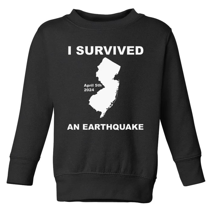 I Survived An Earthquake April 5th 2024 Toddler Sweatshirt