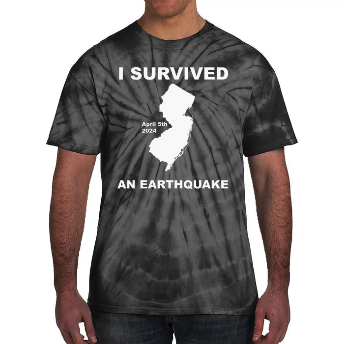 I Survived An Earthquake April 5th 2024 Tie-Dye T-Shirt