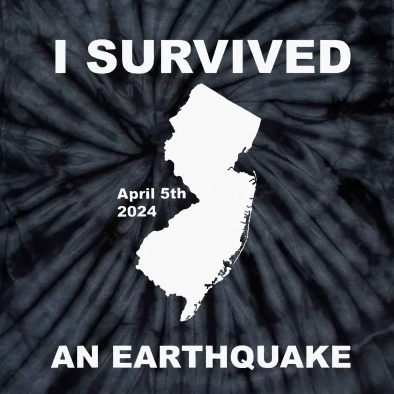 I Survived An Earthquake April 5th 2024 Tie-Dye T-Shirt