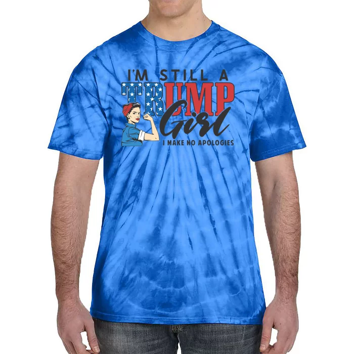 IM Still A Trump Make No Apologies Patriotic American Gift Tie-Dye T-Shirt