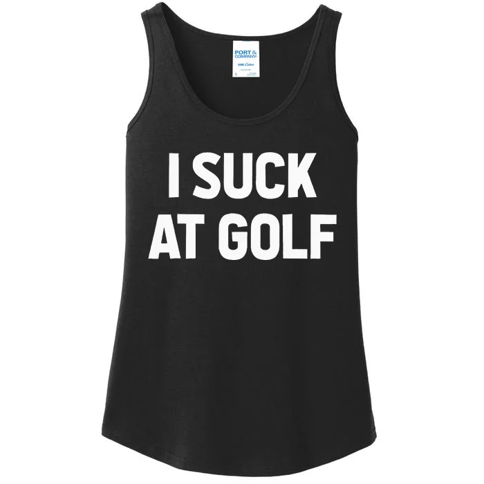 I Suck At Golf Sarcastic Loser Golfers Friend Funny Golfing Ladies Essential Tank