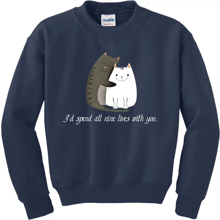 I'd spend all nine lives with you sweet kitty cat design Kids Sweatshirt