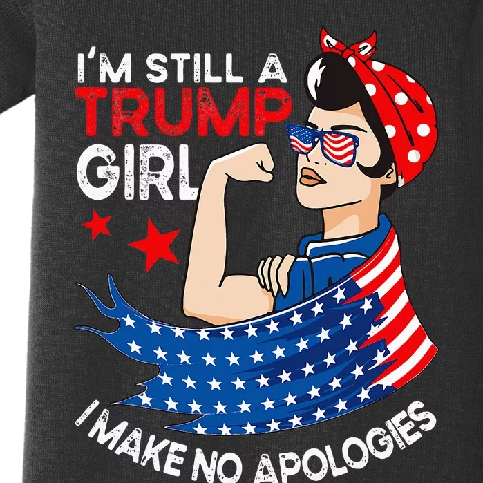 IM Still A Trump Girl I Make No Apologies Women Trump 2024 Baby Bodysuit