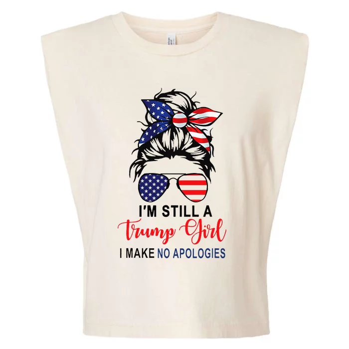 IM Still A Trump Girl Make No Apologies Patriotic American Garment-Dyed Women's Muscle Tee