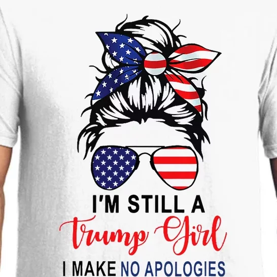 IM Still A Trump Girl Make No Apologies Patriotic American Pajama Set