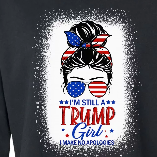 IM Still A Trump Girl I Make No Apologies Trump 2024 Cropped Pullover Crew