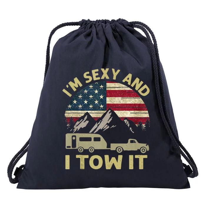 I'm Sexy And I Tow It American Flag Caravan Camping American Drawstring Bag