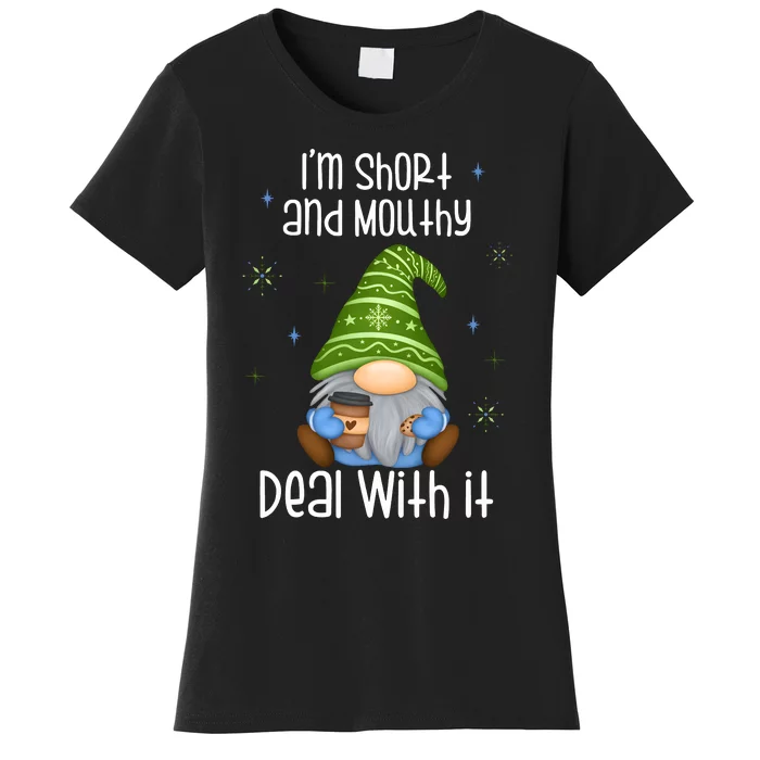 IM Short And Mouthy Deal With It Christmas Gnome Women's T-Shirt