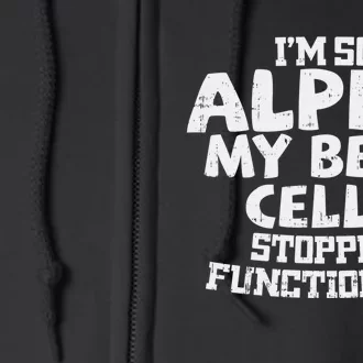 Im So Alpha My Beta Cells Stopped Working Full Zip Hoodie