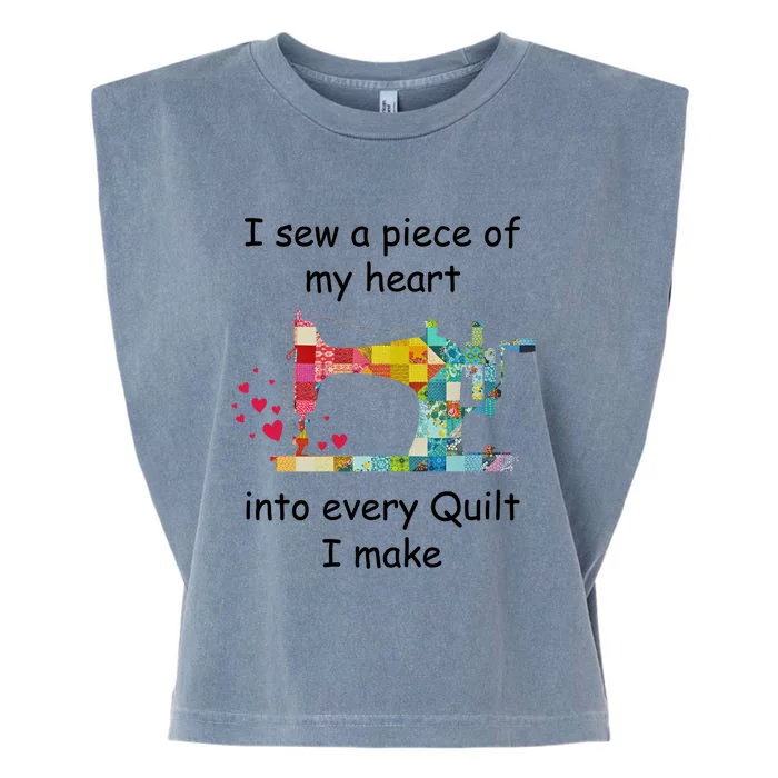 I Sew A Piece Of My Heart Into Every Quilt I Make Quilting Gift Garment-Dyed Women's Muscle Tee