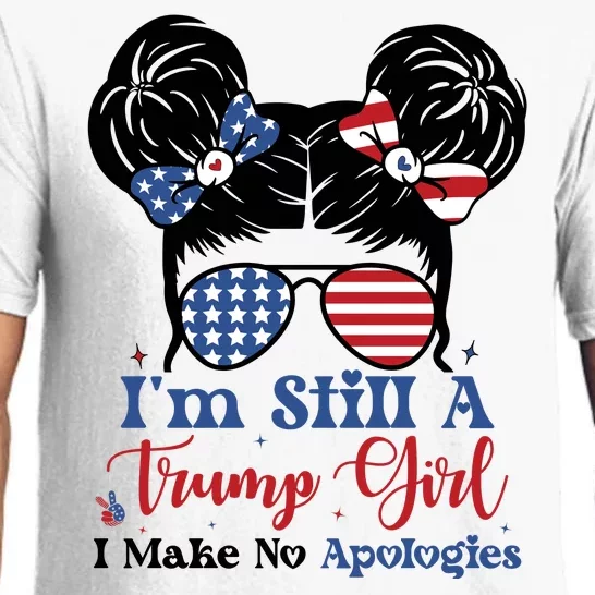 IM Still A Trump Girl I Make No Apologies Pajama Set