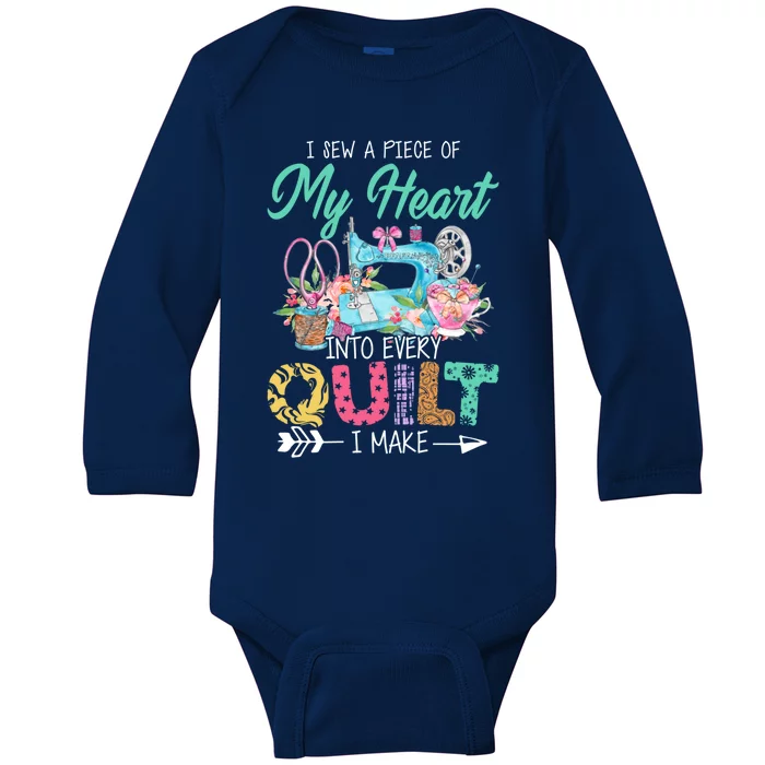 I Sew A Piece Of My Heart Into Every Quilting I Make Gift Baby Long Sleeve Bodysuit