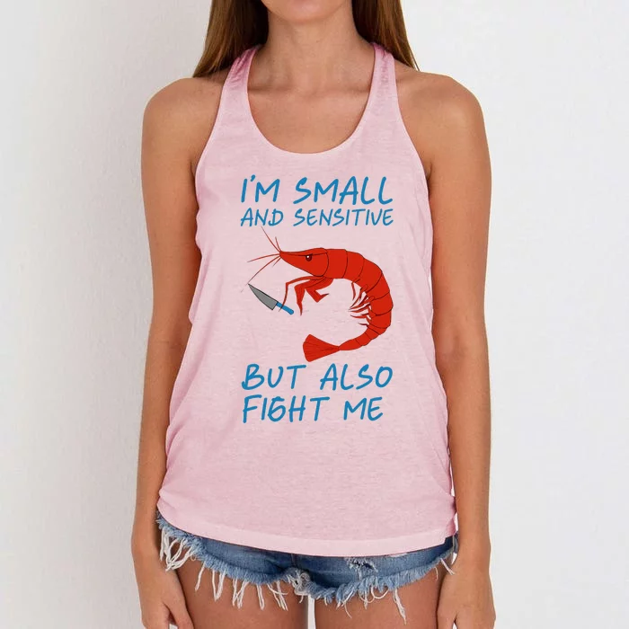 IM Small And Sensitive But Also Fight Me Shrimp Design Women's Knotted Racerback Tank