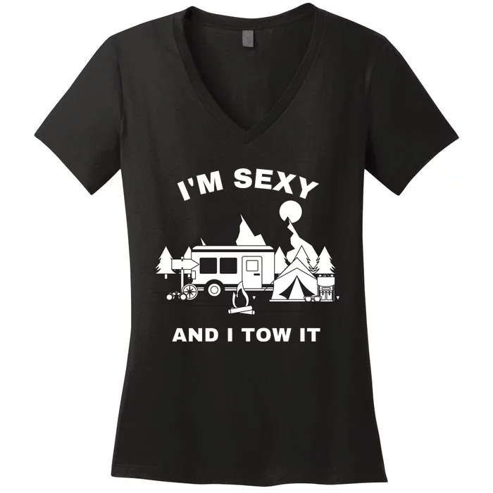 I'M Sexy And I Tow It, Funny Camping RV, Caravan Camping Women's V-Neck T-Shirt