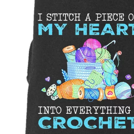 I Stitch A Piece Of My Heart Into Everything I Crochet Doggie 3-End Fleece Hoodie