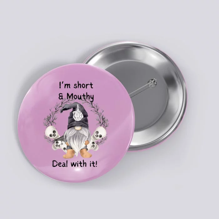 Im Short And Mouth Deal With It Gomes Ghost Halloween Button