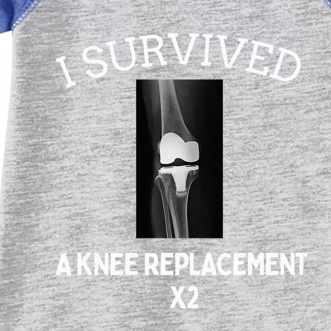 I Survived A Knee Replacet X2 Infant Baby Jersey Bodysuit