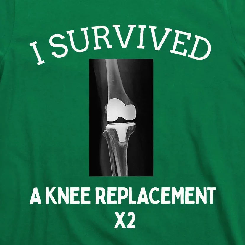 I Survived A Knee Replacet X2 T-Shirt