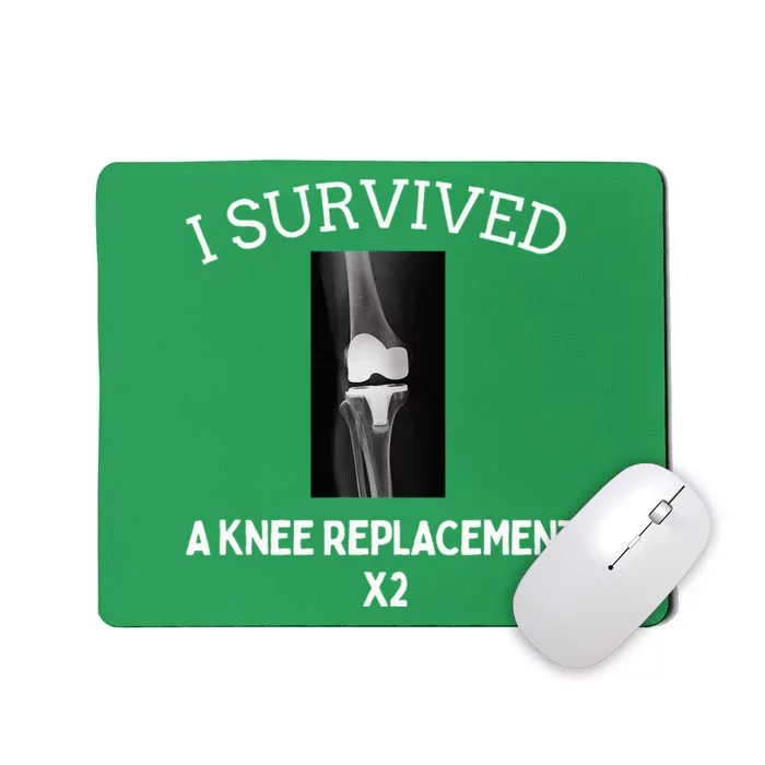 I Survived A Knee Replacet X2 Mousepad