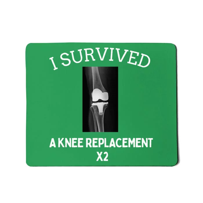 I Survived A Knee Replacet X2 Mousepad