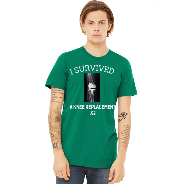 I Survived A Knee Replacet X2 Premium T-Shirt