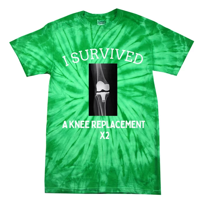 I Survived A Knee Replacet X2 Tie-Dye T-Shirt