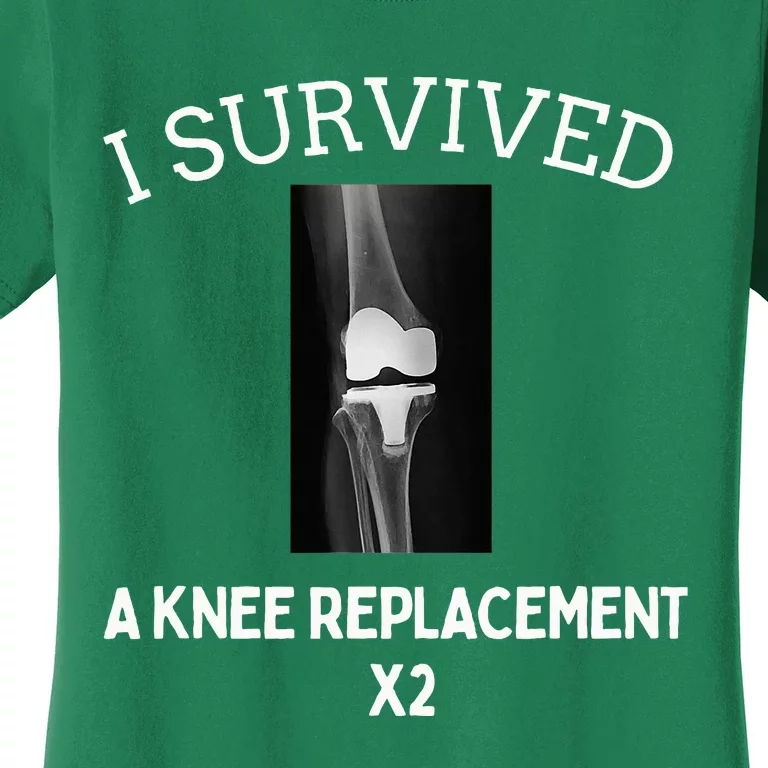 I Survived A Knee Replacet X2 Women's T-Shirt