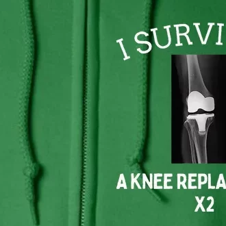 I Survived A Knee Replacet X2 Full Zip Hoodie