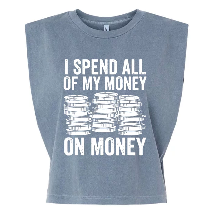 I Spend All Of My Money On Money Garment-Dyed Women's Muscle Tee