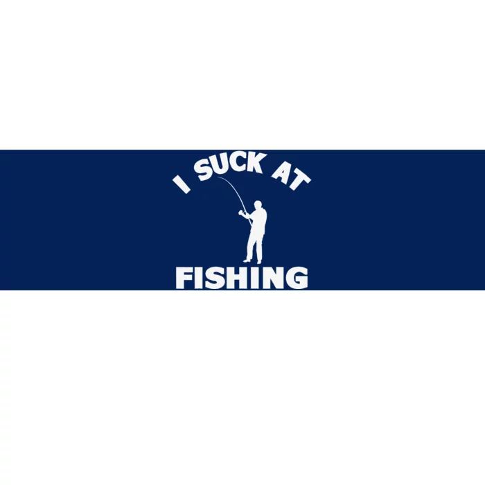 I Suck At Fishing Funny Fishermen Meme Fisher Lover Bumper Sticker