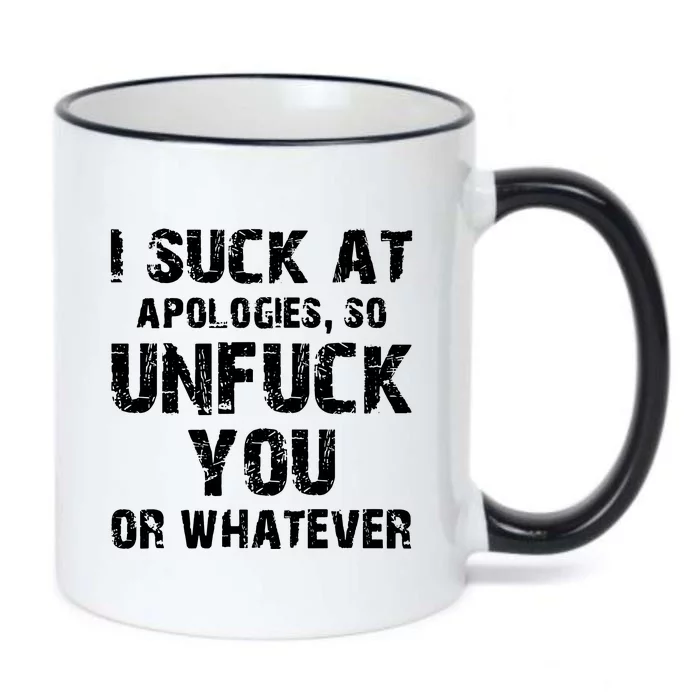 I Suck At Apologies So Unfuck You Or Whatever Black Color Changing Mug