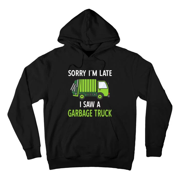 I Saw A Garbage Truck Costume Recycling Garbage Tall Hoodie