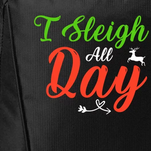 I Sleigh All Day Funny Christmas Gift City Backpack