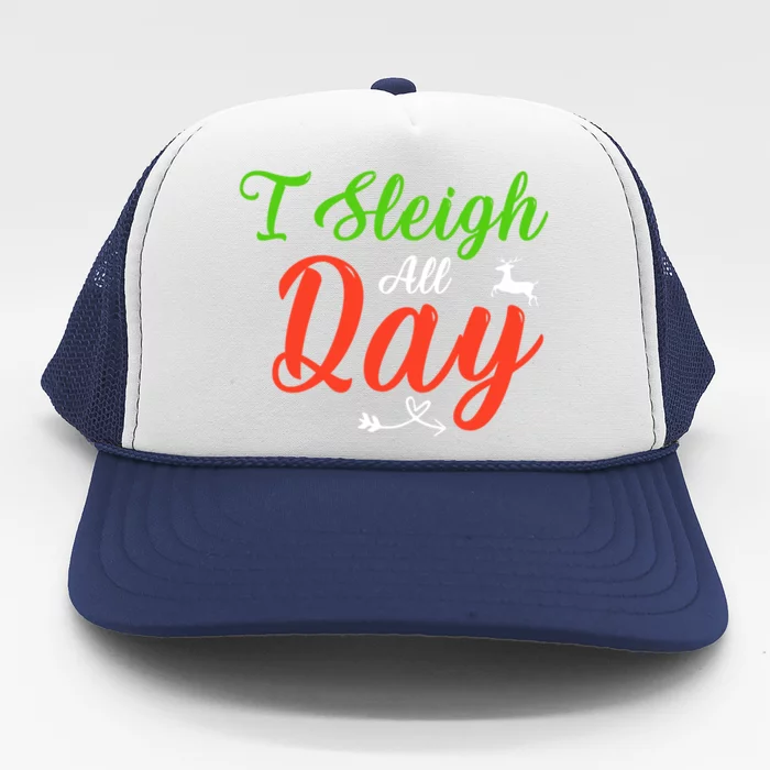 I Sleigh All Day Funny Christmas Gift Trucker Hat