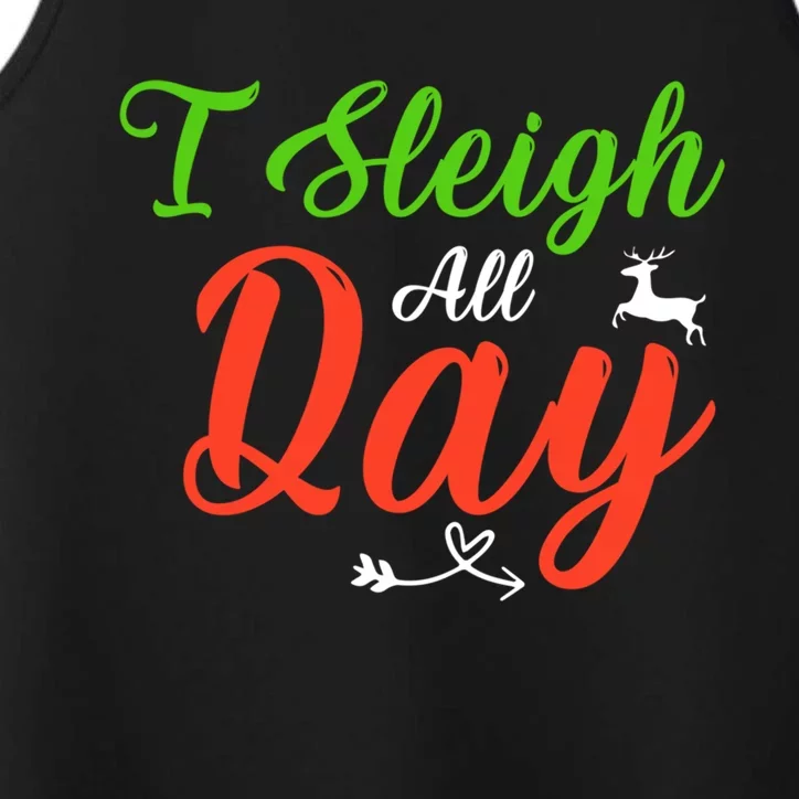 I Sleigh All Day Funny Christmas Gift Performance Tank