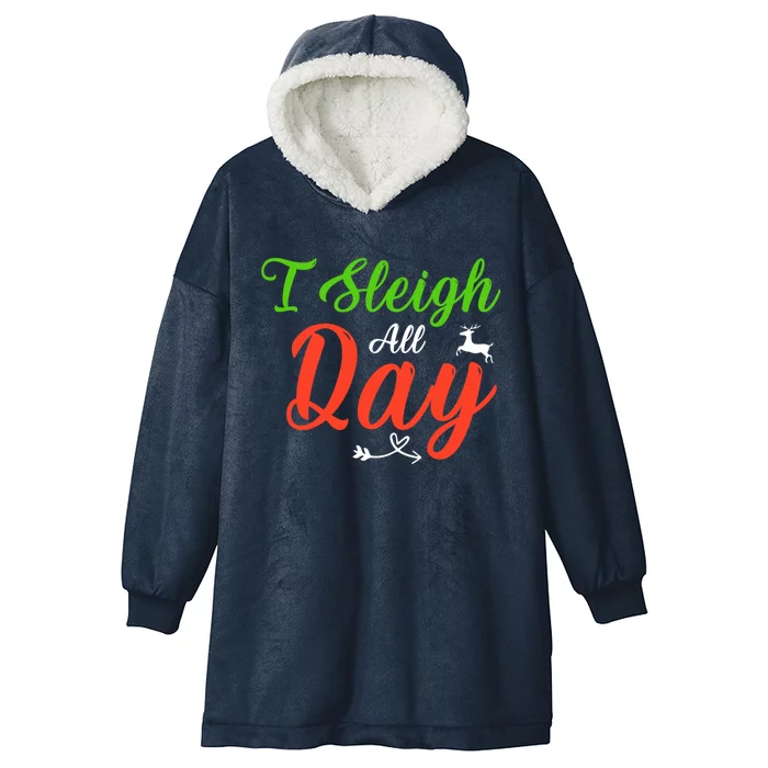 I Sleigh All Day Funny Christmas Gift Hooded Wearable Blanket