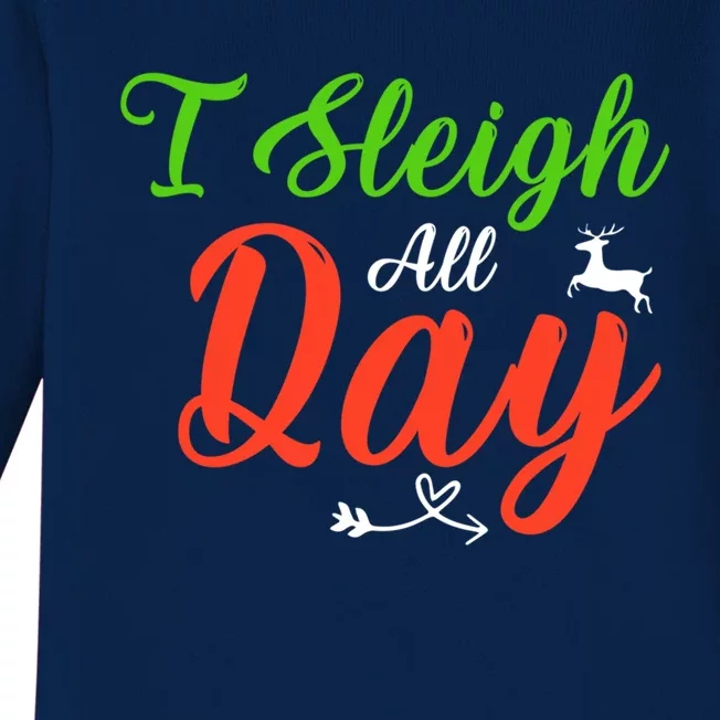 I Sleigh All Day Funny Christmas Gift Baby Long Sleeve Bodysuit