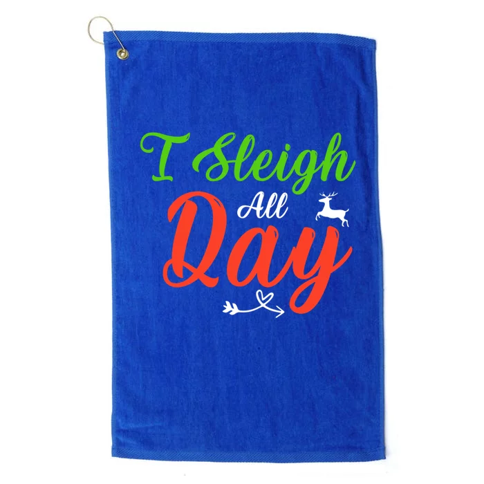 I Sleigh All Day Funny Christmas Gift Platinum Collection Golf Towel