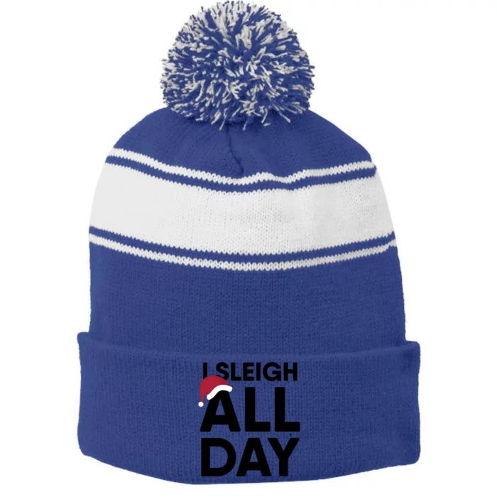 I Sleigh All Day Funny Christmas Great Gift Stripe Pom Pom Beanie