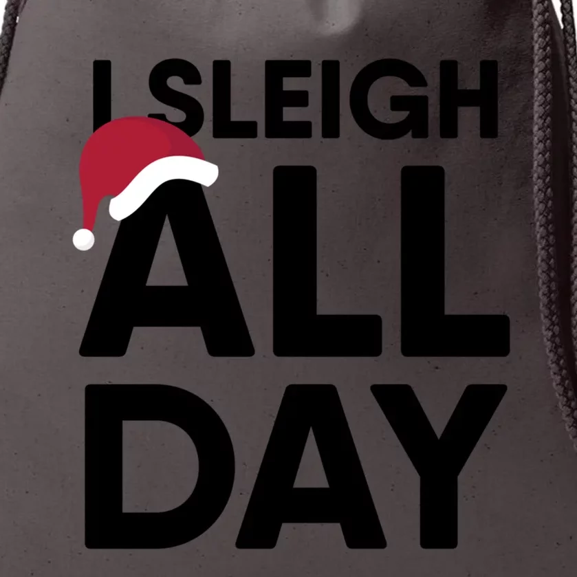 I Sleigh All Day Funny Christmas Great Gift Drawstring Bag