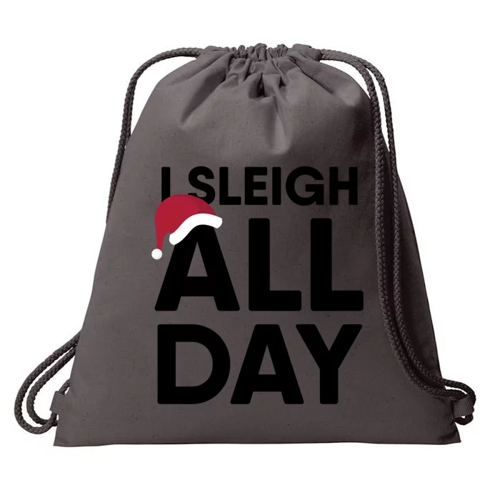 I Sleigh All Day Funny Christmas Great Gift Drawstring Bag