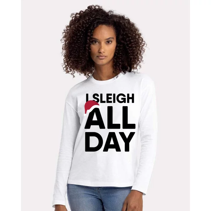 I Sleigh All Day Funny Christmas Great Gift Womens Cotton Relaxed Long Sleeve T-Shirt