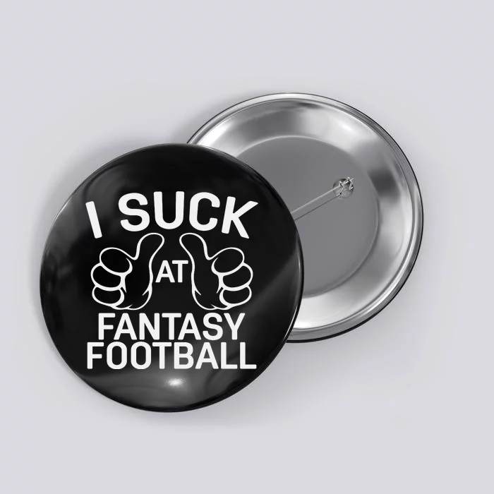 I Suck At Fantasy Football Graphic Button