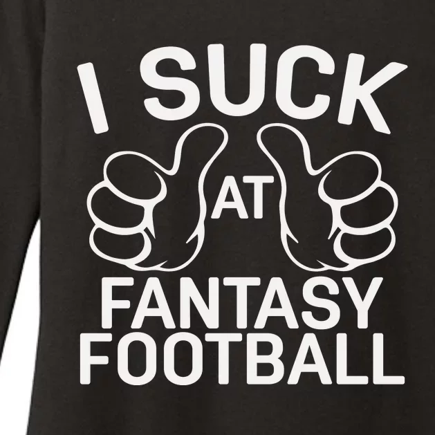 I Suck At Fantasy Football Graphic Womens CVC Long Sleeve Shirt