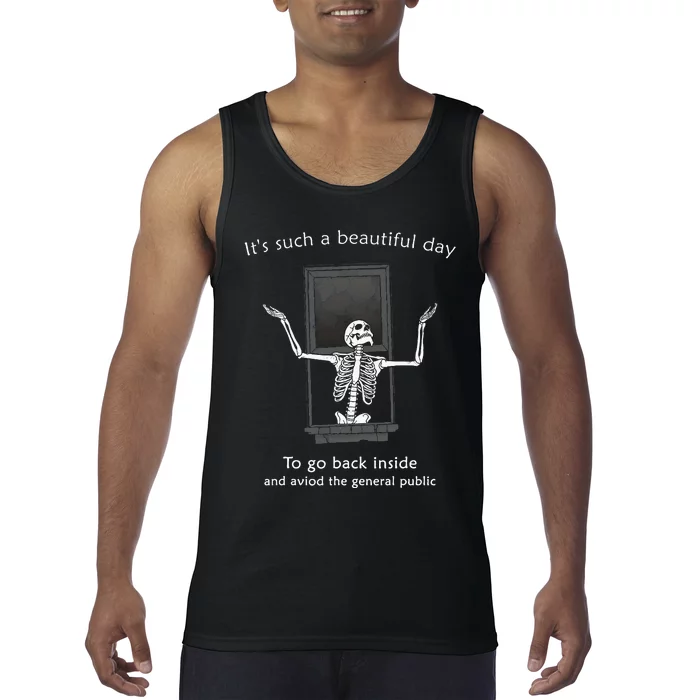 ItS Such A Beautiful Day To Go Back Inside Funny Skeleton Tank Top