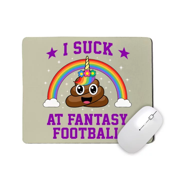 I Suck At Fantasy Football Loser Poop Unicorn Mousepad