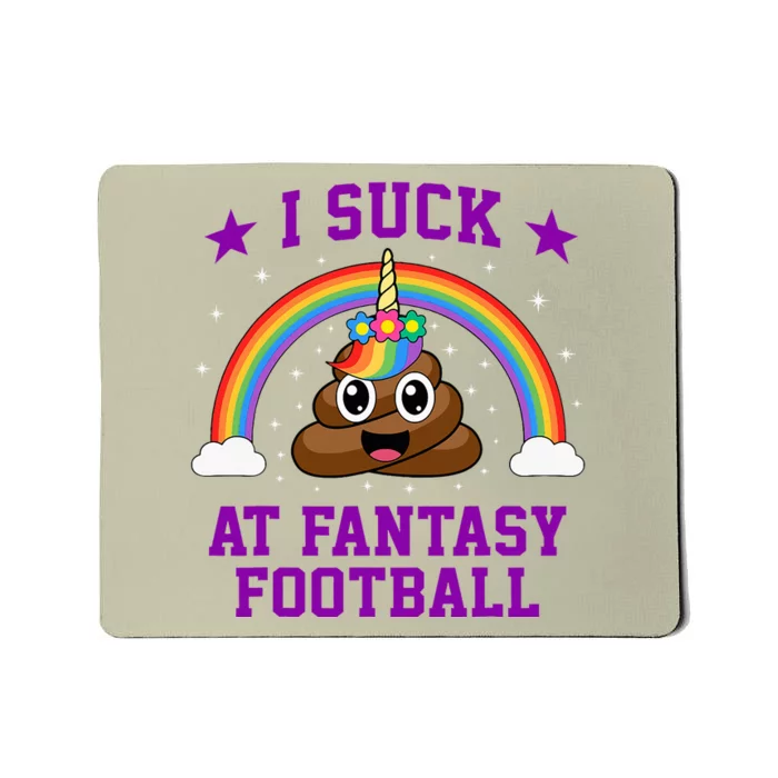 I Suck At Fantasy Football Loser Poop Unicorn Mousepad